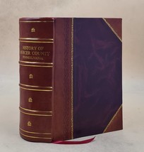 History of Mercer County, Pennsylvania : its past and present 18 [Leather Bound] - £188.64 GBP