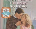 Who&#39;S Holding The Baby? Day Leclaire - $2.93