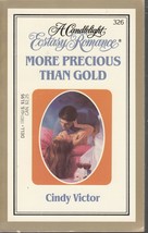 Victor, Cindy - More Precious Than Gold - Candlelight Ecstasy Romance - # 326 - £1.59 GBP