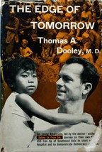 The Edge of Tomorrow by Dr. Thomas A. Dooley / 1958 Hardcover / Laos &amp; Vietnam - £2.71 GBP
