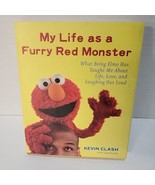 My Life as a Furry Red Monster: What Being Elmo Has Taught Me about Life... - $28.51 MXN