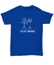 Funny TShirt I&#39;ve Got Your Back, Humorous Royal-U-Tee  - £16.68 GBP
