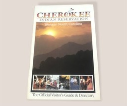 Cherokee Indian Reservation Western North Carolina Official Visitor’s Guide - £5.37 GBP