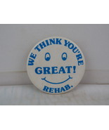 Vintage Novelty Pin - We Think You&#39;re Great Rehab - Celluloid Pin - £11.72 GBP