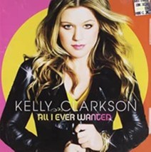 All I Ever Wanted by Kelly Clarkson Cd - £8.21 GBP