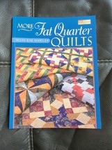 More Fat Quarter Quilts by M&#39;Liss Rae Hawley (2001, Trade Paperback) - £6.67 GBP