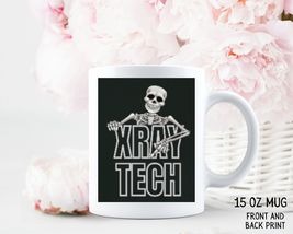 Xray Tech Mug - 15oz Coffee Mug, Mug For RT, Gift For Rad Tech Graduatio... - $20.00