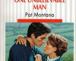 One Unbelievable Man (Silhouette Romance #993) by Pat Montana / 1994 Pap... - $1.13