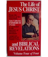 The Life of Jesus Christ and Biblical Revelations, Volume IV Schmoger, C... - $55.67 CAD