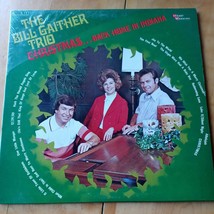 The Bill Gaither Trio - Christmas Back Home in Indiana (1972) Vinyl LP • - £12.42 GBP