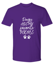 Dogs TShirt Dogs Are My Favorite People Purple-P-Tee  - £16.84 GBP