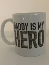 &quot;Daddys Is My Hero&quot; Coffee Mug - £5.50 GBP