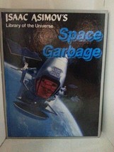 Space garbage (Isaac Asimov&#39;s Library of the universe) [Loose Leaf] Isaa... - £11.05 GBP