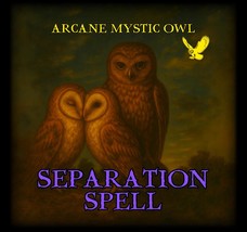 Separation Spell – End Unwanted Relationship - $35.00