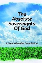 The Absolute Sovereignty of God [Paperback] Clyde L. Pilkington Jr.; Geo... - $24.95