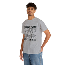 I Know Your Lane Sucks But Stay In It Funny T-shirt Unisex T shirt  - £16.08 GBP