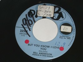 Bill Anderson But You Know I Love You A Picture 45 Rpm Record Decca Label Promo - £9.48 GBP
