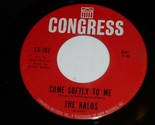 The Halos Come Softly To Me He&#39;s Just too Much 45 Rpm Record Congress 26... - $199.99