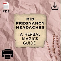 RID HEADACHES Caused During Pregnancy - How To Herbal Magick Guide - Diy - Téléc - £5.54 GBP