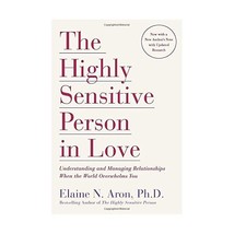 The Highly Sensitive Person in Love: Understanding and Managing Relationships Wh - £13.40 GBP