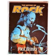 The History Of Rock Magazine No.74 mbox2832 Folk Heroes - £3.12 GBP