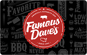 Famous Dave’s® - $5.00+