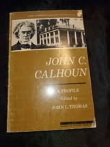 John C. Calhoun A Profile By John L Thomas Paperback Vintage 1968 - £8.68 GBP