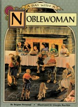 A Day with a Noblewoman by Regine Pernoud (Library Binding) HC Middle Ages - $6.95