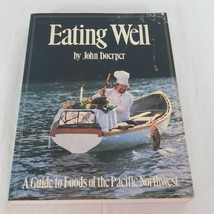 Eating Well Guide to Foods of Pacific Northwest John Doerper PB 1984 Cookbook - £4.75 GBP