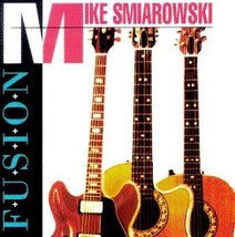 Fusion [Audio CD] Mike  Smiarowski - £6.27 GBP