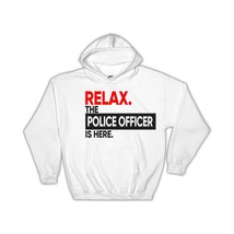 Relax The POLICE OFFICER is here : Gift Hoodie Occupation Profession Work Office - £28.70 GBP