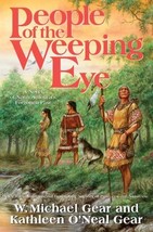 People of the Weeping Eye (North America&#39;s Forgotten Past) Gear, W. Mich... - $6.00