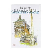 The Art of Miyazaki&#39;s Spirited Away Miyazaki, Hayao (Editor)/ Miyazaki, Hayao (I - $45.00