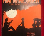 VTG Sheet Music Play To Me, Gypsy The Song I Love by Jimmy Kennedy &amp; Kar... - $11.83