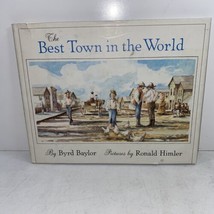 The Best Town in the World SIGNED by Byrd Baylor 1983 Hardcover 1ST/1ST - £19.90 GBP