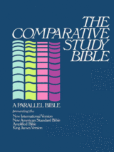 The Comparative Study Bible: A Parallel Bible Presenting the NIV, NASB, Amplifie - £59.95 GBP