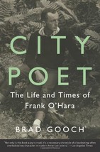 City Poet: The Life and Times of Frank O&#39;Hara [Paperback] Gooch, Brad - £11.40 GBP