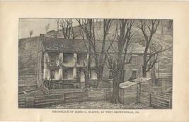 Birth Place of James Blaine Original 1884 Print First Edition 5 x 7 - $25.95