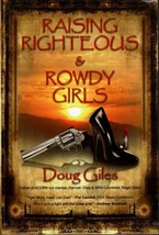 Raising Righteous and Rowdy Girls  Doug Giles - £15.73 GBP