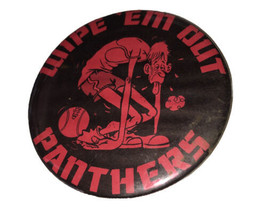 Northwood Panthers Nappanee, Indiana “Wipem Out Panthers” Pin Button - £13.39 GBP