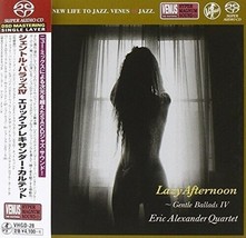 Eric Alexander Quartet Lazy Afternoon: Gentle Ballads IV Single-Layer Stereo Jap - £47.96 GBP