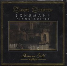 Forever Gold: Schumann - Piano Suites [Audio CD] Schumann, R. - £6.19 GBP
