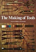 The Making of Tools Weygers, Alexander G. - £11.95 GBP
