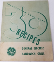 1949 GE General Electric Sandwich Grill Instruction Book with 30 Recipes - $18.95