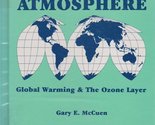 Our Endangered Atmosphere: Global Warming &amp; the Ozone Layer (Ideas in Co... - $2.93