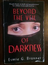 Beyond the Veil of Darkness Branner, Esmie G. - £7.93 GBP
