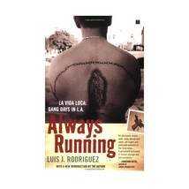 Always Running: La Vida Loca: Gang Days in L.A. Luis J. Rodriguez - $19.00