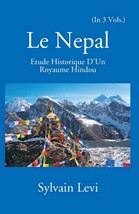 Le Nepal: Etude Historique D&#39;un Royaume Hindou Vol. 3rd - £19.61 GBP