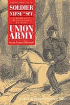 Memoirs of a Soldier, Nurse, and Spy: A Womans Adventures in the Union Army - £14.10 GBP