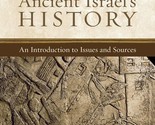 Ancient Israel&#39;s History: An Introduction to Issues and Sources [Paperba... - $29.69